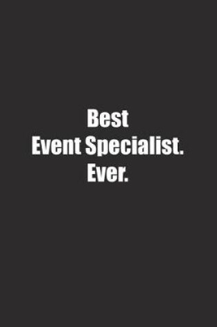 Cover of Best Event Specialist. Ever.
