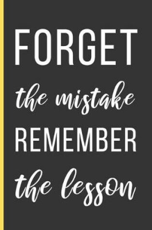 Cover of Forget The Mistake Remember The Lesson