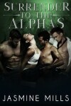 Book cover for Surrender to the Alphas