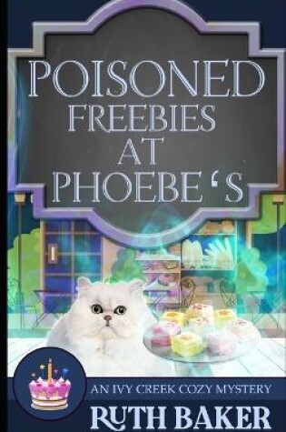 Cover of Poisoned Freebies at Phoebe's