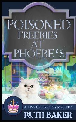 Cover of Poisoned Freebies at Phoebe's