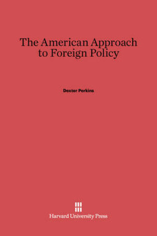 Cover of The American Approach to Foreign Policy