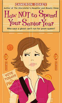 Book cover for How Not to Spend Your Senior Year