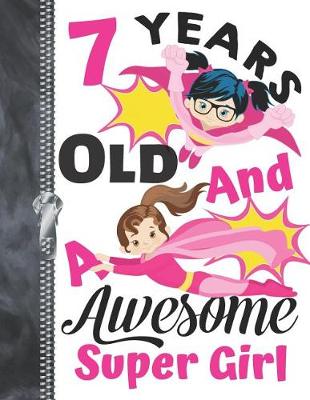 Book cover for 7 Years Old And A Awesome Super Girl