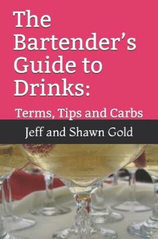 Cover of The Bartender's Guide to Drinks