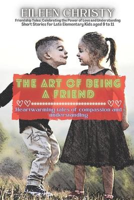 Book cover for The Art of Being a Friend
