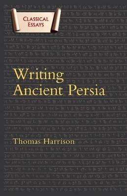 Book cover for Writing Ancient Persia