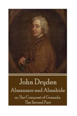 Book cover for John Dryden - Almanazor and Almahide - Volume 2