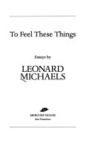 Cover of To Feel These Things