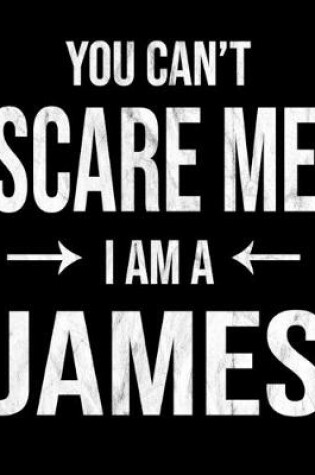 Cover of You Can't Scare Me I'm A James