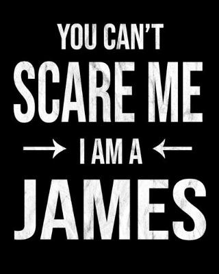 Book cover for You Can't Scare Me I'm A James