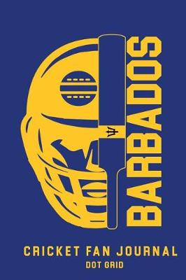 Book cover for Barbados Cricket Fan Journal Dot Grid