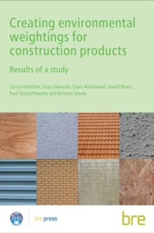 Cover of Creating Environmental Weightings for Construction Products