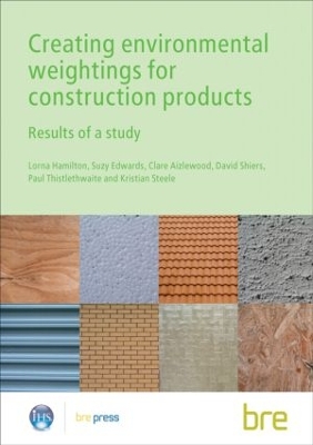 Book cover for Creating Environmental Weightings for Construction Products