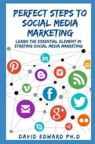Cover of Perfect Steps to Social Media Marketing