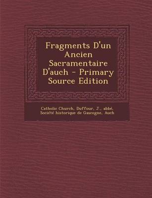 Book cover for Fragments D'un Ancien Sacramentaire D'auch - Primary Source Edition