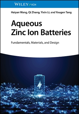 Book cover for Aqueous Zinc Ion Batteries – Fundamentals, Materials and Design