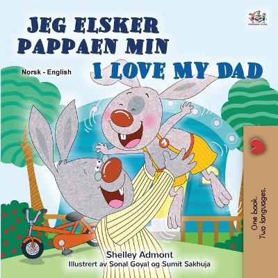 Cover of I Love My Dad (Norwegian English Bilingual Children's Book)