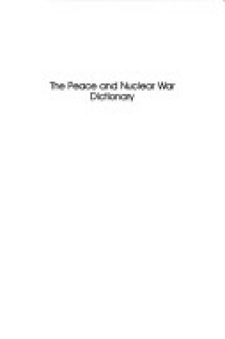 Cover of Peace and Nuclear War Dictionary