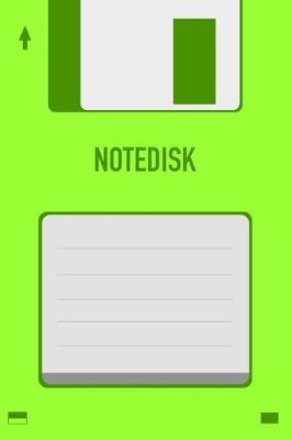 Book cover for Green Notedisk Floppy Disk 3.5 Diskette Notebook [lined] [110pages][6x9]