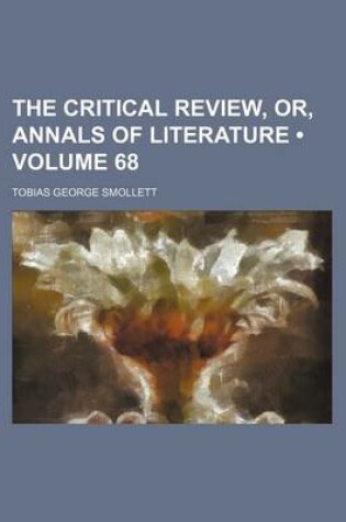 Cover of The Critical Review, Or, Annals of Literature (Volume 68)