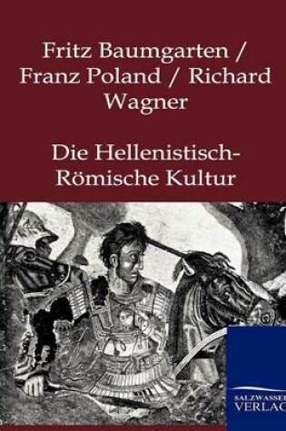 Cover of Die Hellenistisch-Römische Kultur