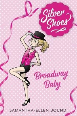 Cover of Silver Shoes 5: Broadway Baby