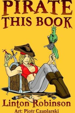 Cover of Pirate This Book