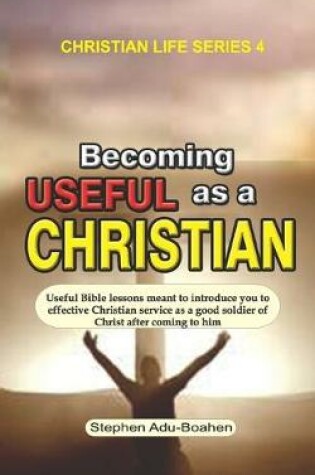 Cover of Becoming Useful as a Christian