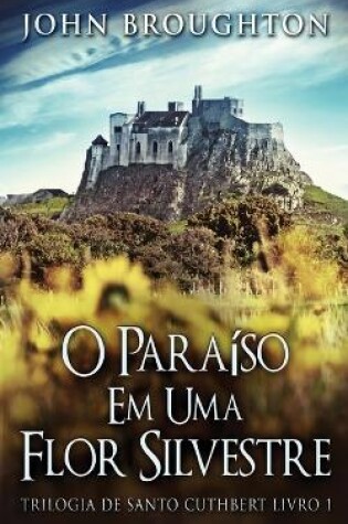 Cover of O Paraíso Em Uma Flor Silvestre