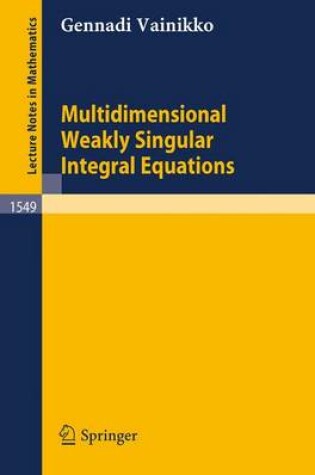 Cover of Multidimensional Weakly Singular Integral Equations