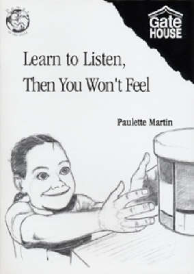 Book cover for Learn to Listen, Then You Won't Feel