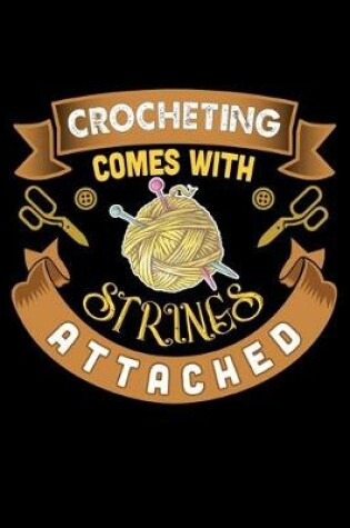 Cover of Crocheting Comes With Strings Attached