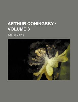 Book cover for Arthur Coningsby (Volume 3)