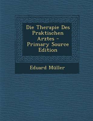 Book cover for Die Therapie Des Praktischen Arztes