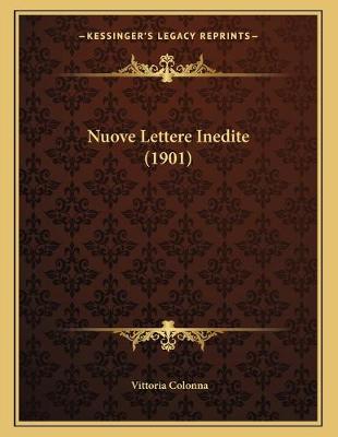 Book cover for Nuove Lettere Inedite (1901)