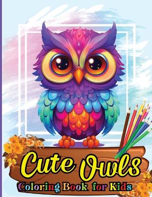 Book cover for Cute Owls Coloring book for kids