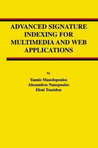 Cover of Advanced Signature Indexing for Multimedia and Web Applications