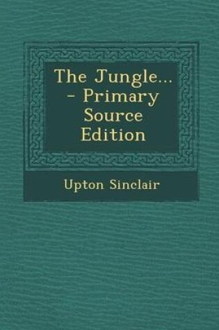 Cover of The Jungle... - Primary Source Edition