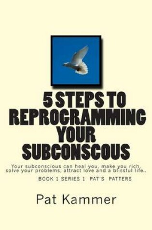 Cover of 5 steps to reprogramming your subconscious