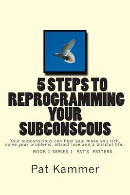 Cover of 5 steps to reprogramming your subconscious