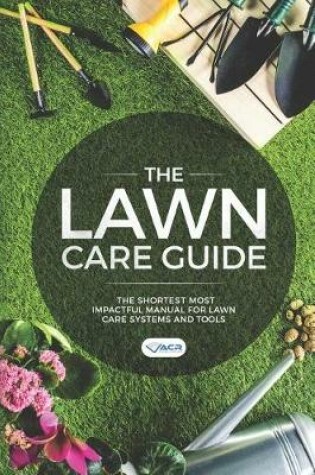 Cover of The Lawn Care Guide