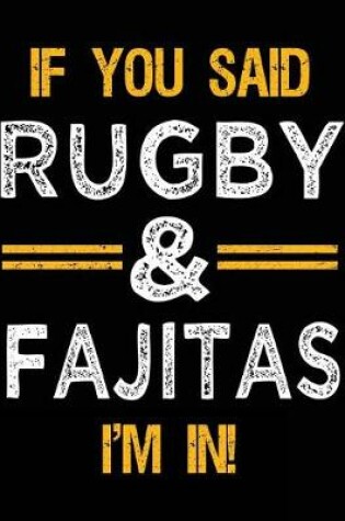 Cover of If You Said Rugby & Fajitas I'm In