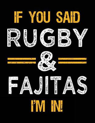 Book cover for If You Said Rugby & Fajitas I'm In