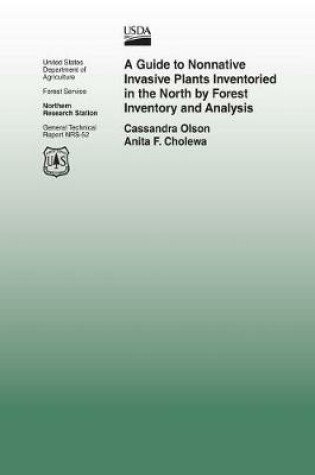Cover of A Guide to Nonnative Invasive Plants Inventoried in the North by Forest Inventory and Analysis