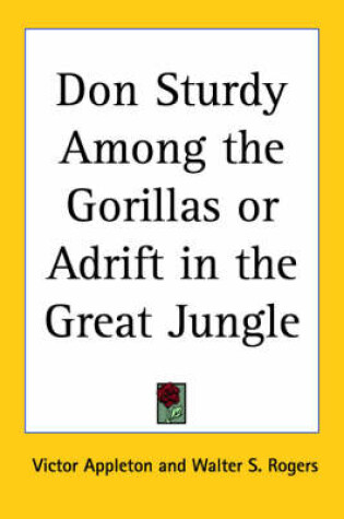 Cover of Don Sturdy Among the Gorillas or Adrift in the Great Jungle