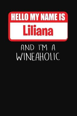 Book cover for Hello My Name Is Liliana and I'm a Wineaholic