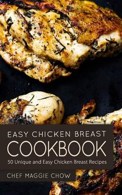 Book cover for Easy Chicken Breast Cookbook