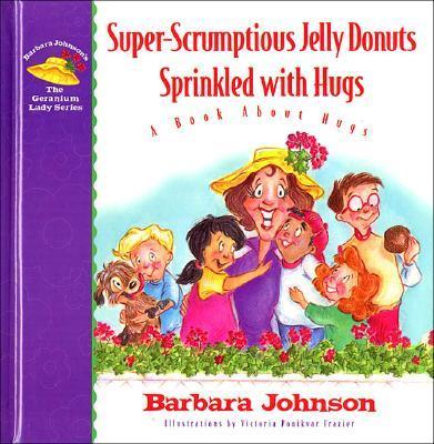 Book cover for Super-scrumptous Jelly Donuts Sprinkled with Hugs