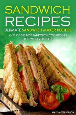 Book cover for Sandwich Recipes - Ultimate Sandwich Maker Recipes